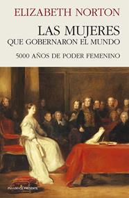 MUJERES QUE GOBERNARON EL MUNDO, LAS | 9791399120615 | NORTON, ELIZABETH