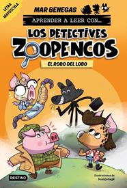 APRENDER A LEER CON LOS DETECTIVES ZOOPENCOS 11 : EL ROBO DEL LOBO | 9788408317777 | BENEGAS, MAR