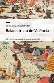 BALADA TRISTA DE VALÈNCIA | 9788413037363 | BENNASAR LLOBERA, SEBASTIÀ