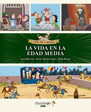 VIDA EN LA EDAD MEDIA, LA | 9788413612874 | MARCONI, SARA ; ALONSO LÓPEZ, JAVIER