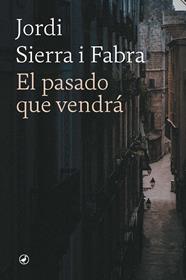 PASADO QUE VENDRÁ, EL | 9788418800795 | SIERRA FABRA, JORDI