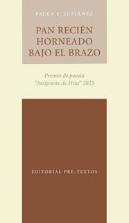 PAN RECIÉN HORNEADO BAJO EL BRAZO | 9791388054273 | F. LUPIÁÑEZ, PAULA