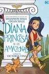DIANA : PRINCESA DE LAS AMAZONAS | 9788418002847 | HALE, SHANNON ; HALE, DEAN