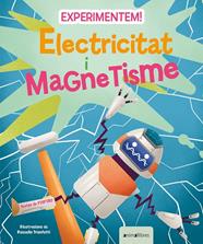 EXPERIMENTEM! ELECTRICITAT I MAGNETISME | 9788418592850 | FOSFORO ; TRIONFETTI, ROSSELLA