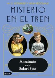 MISTERIO EN EL TREN 3 : ASESINATO EN EL SAFARI STAR | 9788408254058 | LEONARD, M.G. ; SEDGMAN, SAM