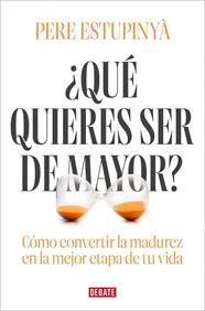 ¿QUÉ QUIERES SER DE MAYOR? | 9791387904104 | ESTUPINYÀ, PERE