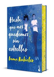 HASTA QUE NOS QUEDEMOS SIN ESTRELLAS ( CANTOS DECORADOS ) | 9788408311492 | RUBIALES, INMA
