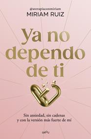 YA NO DEPENDO DE TI | 9791387724931 | RUIZ, MIRIAM