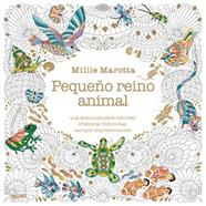 MAROTTA : PEQUEÑO REINO ANIMAL | 9791388023767 | MAROTTA, MILLIE