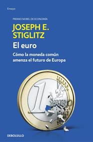 EURO, EL | 9788466341585 | STIGLITZ, JOSEPH E.