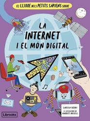 LLIBRE DELS PETITS SÀPIENS SOBRE LA INTERNET I EL MÓN DIGITAL, EL | 9788412981469 | SUZUKI, LARISSA ; RUSSELL, HARRIET