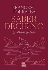 SABER DECIR QUE NO | 9788416245840 | TORRALBA ROSELLÓ, FRANCESC