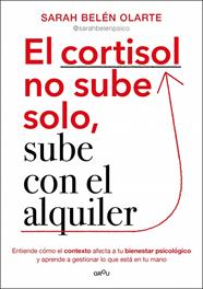 CORTISOL NO SUBE SOLO, SUBE CON EL ALQUILER, EL | 9788410396135 | OLARTE, SARAH BELÉN