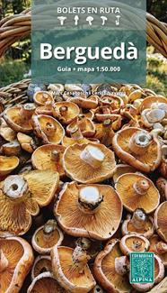 BERGUEDÀ BOLETS EN RUTA | 9788470112386 | CASABOSCH, MARC ; NAVARRO, CARLOS
