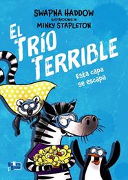 TRÍO TERRIBLE 3 : ESTA CAPA SE ESCAPA | 9791388034138 | HADDOW, SWAPNA ; STAPLETON, MINKY