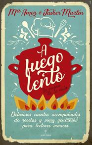 A FUEGO LENTO. LA COCINA DE LA VIDA | 9788418205620 | MARIA AMOR