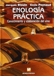 ENOLOGIA PRACTICA : CONOCIMIENTO Y ELABORACION DEL VINO | 9788484761600 | BLOUIN, JACQUES ; PEYNAUD, EMILE