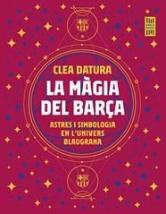 MÀGIA DEL BARÇA, LA | 9788419430014 | DATURA, CLEA
