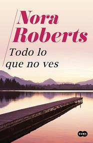 TODO LO QUE NO VES | 9788491294818 | ROBETS, NORA