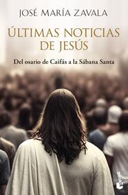 ÚLTIMAS NOTICIAS DE JESÚS | 9788467080629 | ZAVALA, JOSÉ MARÍA