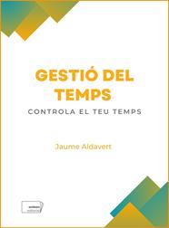 GESTIÓ DEL TEMPS : CONTROLA EL TEU TEMPS | 9788419888266 | ALDAVERT PALLEROLS, JAUME