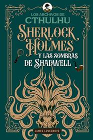 SHERLOCK HOLMES Y LAS SOMBRAS DE SHADWELL | 9791387752156 | LOVEGROVE, JAMES