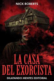 CASA DEL EXORCISTA, LA | 9788412992281 | ROBERTS, NICK