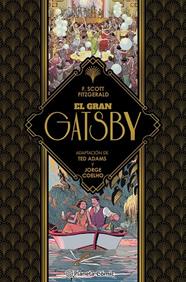 GRAN GATSBY (NOVELA GRÁFICA), EL | 9788411407403 | ADAMS, TED ; FITZGERALD, FRANCIS SCOTT ; COELHO, JORGE