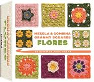 MEZCLA Y COMBINA GRANNY SQUARES FLORES | 9789464991192 | MONTGOMERIE, CLAIRE