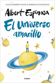 UNIVERSO AMARILLO, EL | 9788425372377 | ESPINOSA, ALBERT