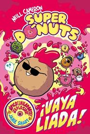 SUPERDÓNUTS 2 : ¡VAYA LIADA! | 9788448872984 | CAMERON, NEILL