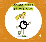 LETRA A LETRA LETRILANDIA : ¿DÓNDE ESTÁS, PRINCESA O? | 9788414071557