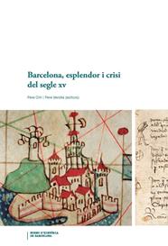 BARCELONA, ESPLENDOR I CRISI DEL SEGLE XV | 9788491566434 | VARIS AUTORS