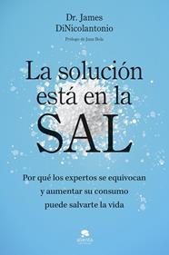 SOLUCIÓN ESTÁ EN LA SAL, LA | 9788413444925 | DINICOLANTONIO, JAMES