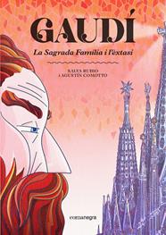 GAUDÍ : LA SAGRADA FAMÍLIA I L'ÈXTASI | 9791387969219 | RUBIO, SALVA/COMOTTO, AGUSTÍN
