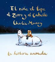 NIÑO, EL TOPO, EL ZORRO Y EL CABALLO : LA HISTORIA ANIMADA | 9788491298991 | MACKESY, CHARLIE