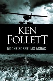 NOCHE SOBRE LAS AGUAS | 9788497931366 | FOLLETT, KEN