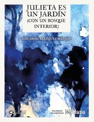 JULIETA ES UN JARDÍN | 9788412301670 | BLÁZQUEZ MATEOS, EDUARDO