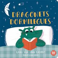 DRAGONETS DORMILEGUES | 9788418288739 | VILA MEJÍAS, LAURA ; BAQUERO FONT, ANNA