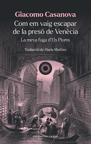COM EM VAIG ESCAPAR DE LA PRESÓ DE VENÈCIA | 9788412450385 | CASANOVA, GIACOMO