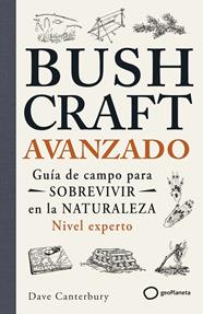 BUSHCRAFT AVANZADO | 9788408304791 | CANTERBURY, DAVE