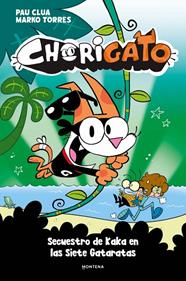 CHORIGATO 3 :  SECUESTRO DE KAKA EN LAS SIETE GATARATAS | 9791387724993 | CLUA, PAU