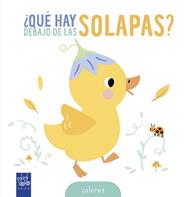 ¿QUÉ HAY DEBAJO DE LAS SOLAPAS? COLORES | 9788408314615