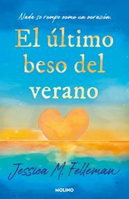 ÚLTIMO BESO DEL VERANO, EL | 9788427254978 | FELLEMAN, JESSICA