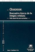 QUADERN : NORMATIVA BASICA DE LA LLENGUA CATALANA | 9788489489387 | CASTELLANOS, JOSEP
