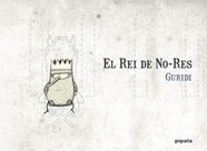 REI DE NO-RES, EL | 9788412386998 | GURIDI, RAÚL / NIETO GURIDI, RAÚL