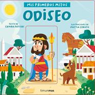 MIS PRIMEROS MITOS : ODISEO | 9788408243052 | PATSIAS, CHIARA ; CERATO, MATTIA