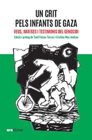 UN CRIT PELS INFANTS DE GAZA | 9788411731898 | FEIXAS TORRAS, TXELL ; MAS ANDREU, CRISTINA