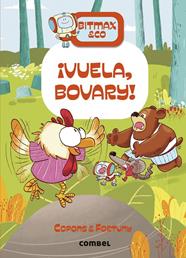 BITMAX & CO 14 : ¡VUELA, BOVARY! | 9788411581721 | COPONS, JAUME ; FORTUNY, LILIANA