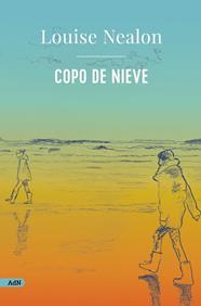 COPO DE NIEVE  | 9788411481588 | NEALON, LOUISE